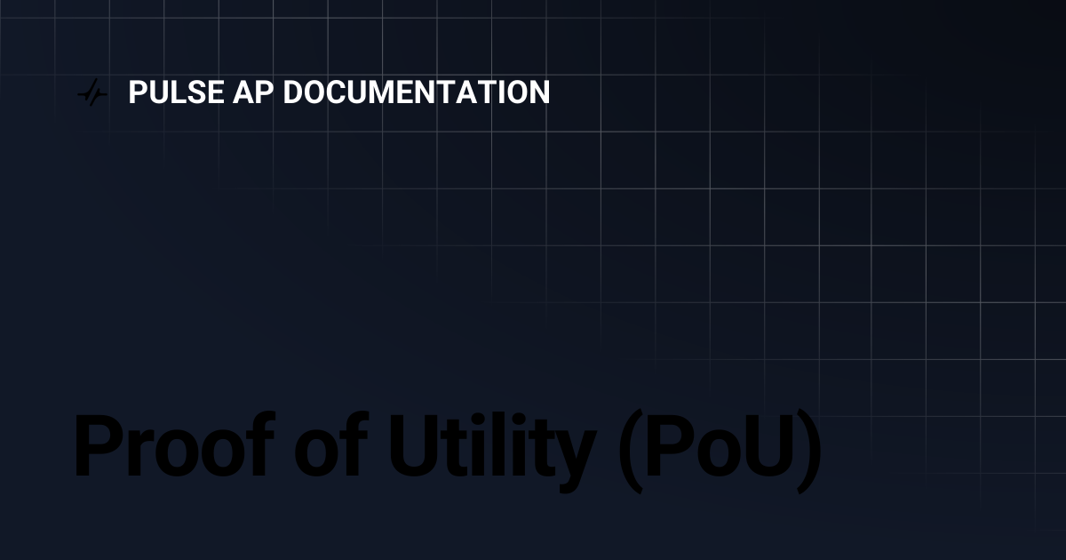 Proof of Utility (PoU) | PULSE AP DOCUMENTATION